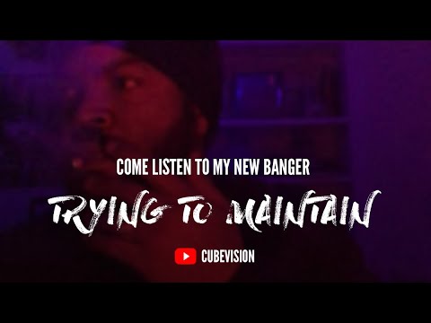TRYING TO MAINTAIN: LISTENING SESSION