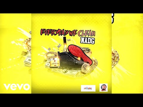 Nadg - Everyday We Clean (Official Audio)