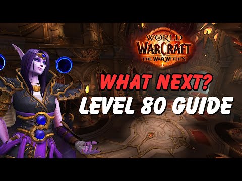 Level 80 in WoW: The War Within – Complete Endgame Content Guide and Tips