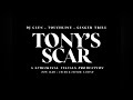 DJ CLEN - TONY’S SCAR (FEAT. TOUCHLINE & GINGER TRILL)
