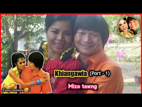 Khiangawia (Part -1) mizo tawng (funny moments 😂)
