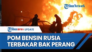 Dahsyatnya Ledakan Pom Bensin di Rusia, Tewaskan 35 Orang, 105 Lainnya Luka