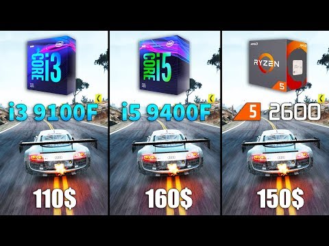Core i3 9100F vs Core i5 9400F vs Ryzen 5 2600 Test in 10 Games