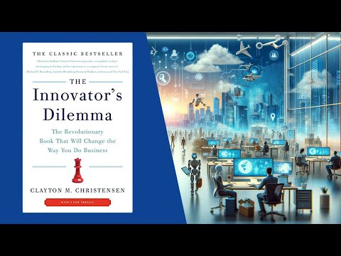 The Innovator's Dilemma Summary: Decoding Disruption with Clayton Christensen