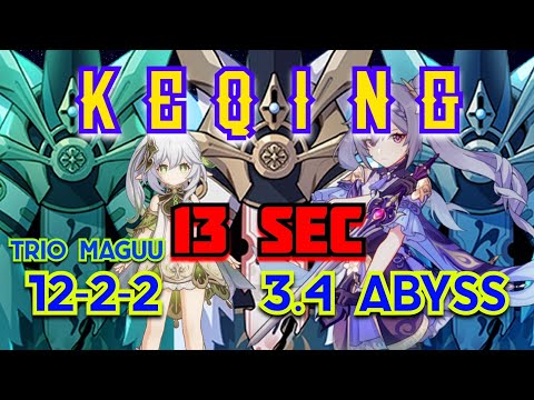 KEQING 12-2-2 Trio Maguu in 13 SEC - 3.4 Abyss