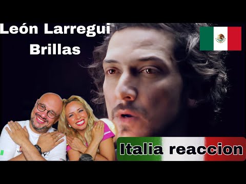Italiani Reacciona a León Larregui - Brillas