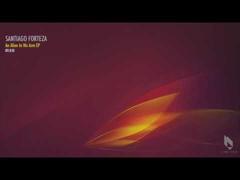 Santiago Forteza - An Alien In His Arm (Original Mix), Beatfreak Limited