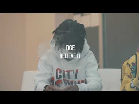 Dge Mar x Dge Kp x Dge Skuba - Believe it ( Official Video )