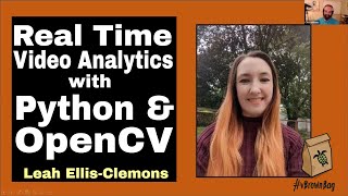 Real-Time Video Analytics with Python & OpenCV: Leah Ellis-Clemons