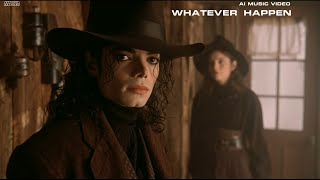 Michael Jackson – Whatever Happens (AI Music Video)