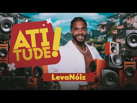 LevaNóiz no Atitude da Bahia FM