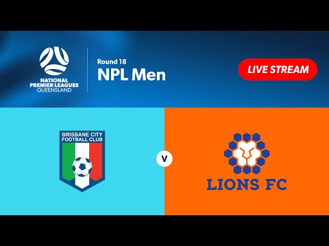 NPL Men Round 18 - Brisbane City vs. Lions FC