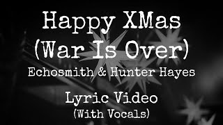 Happy Xmas (War Is Over) Echosmith Lyric Video (Vocals)
