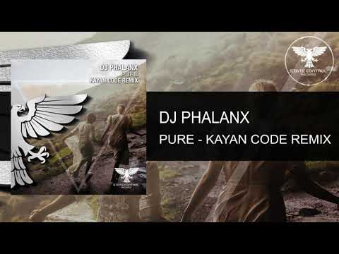 DJ Phalanx - Pure (Kayan Code Remix) [Out 03.12.2021] -Trance-