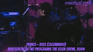 Prince - Kiss (Legendado) - Live 2004