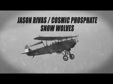 Jason Rivas & Cosmic Phosphate - Snow Wolves [Official Audio]
