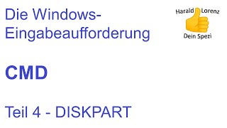 CMD-Tutorial (deutsch) CMD-Befehle Teil 4 - DISKPART