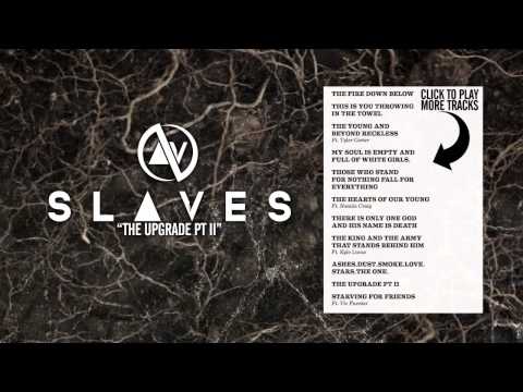 SLAVES - The Upgrade PT II