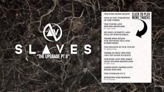 SLAVES - The Upgrade PT II