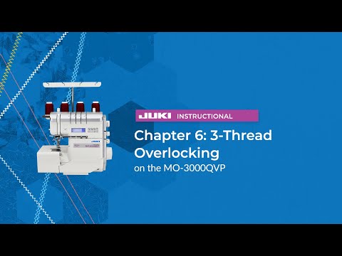 JUKI Akane MO-3000QVP: Chapter 6: 3-Thread Overlocking