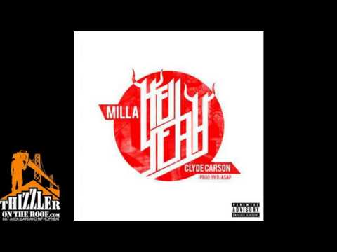 Milla ft clyde carson HELL YEAH