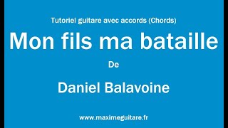 Mon fils ma bataille (Daniel Balavoine) - Tutoriel guitare avec accords e partition en description