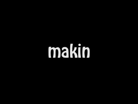makin