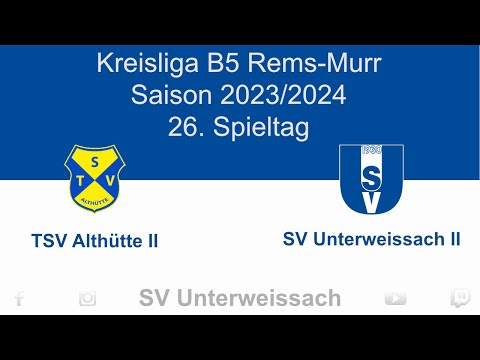26. Spieltag Kreisliga B5: TSV Althütte II vs SV Unterweissach II
