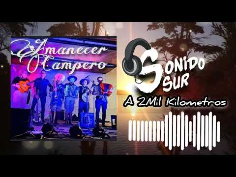 Amanecer Campero (A 2Mil Kilómetro) 🎶🎙️ Sonido Sur 🎶🎙️