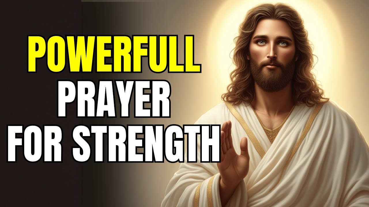 Prayer for Strength During Hard Times | Jesus Prayers