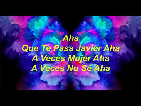 Que te Pasa Javier (LETRA)
