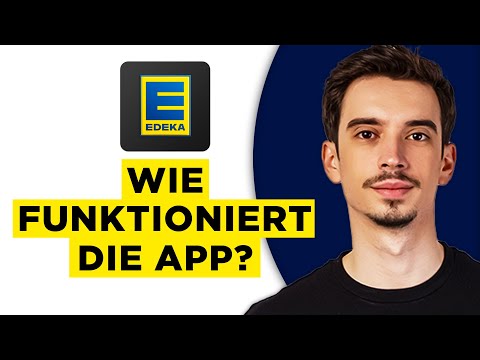 Wie Funktioniert die Edeka App? Edeka App Richtig Einrichten, Gutschein Einlösen etc. (2026)