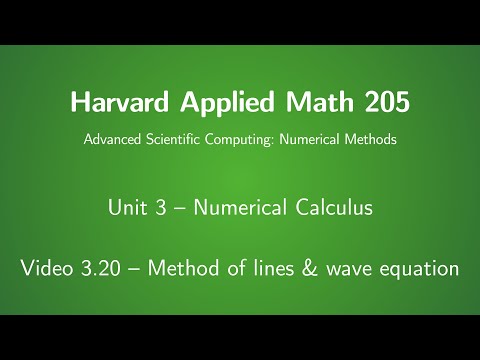 Harvard AM205 video 3.20 - Method of lines & wave equation