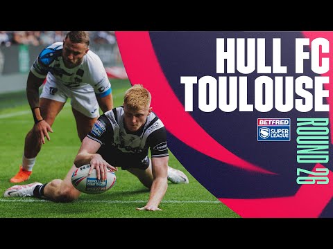 Highlights | Hull FC v Toulouse Olympique , Round 26, 2022 Betfred Super League