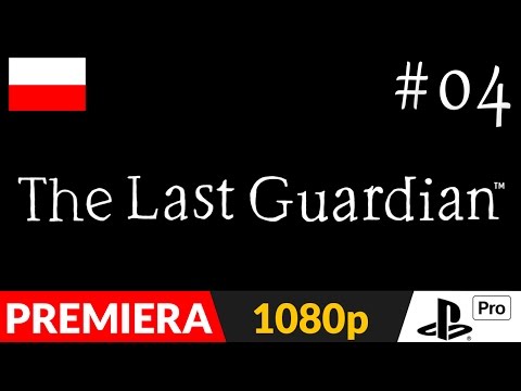 The Last Guardian PL odc.4 (#4) - Jak nie zostałem ministrantem | PS4 Pro