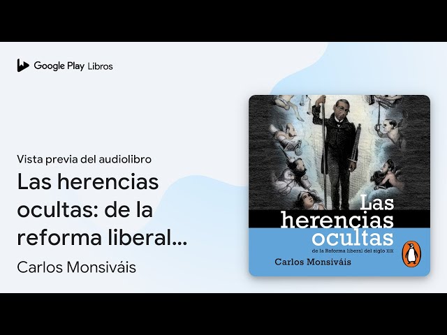 Vídeo relacionado con Las herencias ocultas: De la reforma liberal del siglo XX