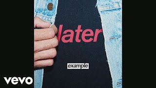 Example - Later (Audio)