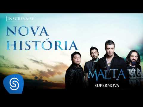 Malta - Nova História (Álbum Supernova) [Áudio Oficial]