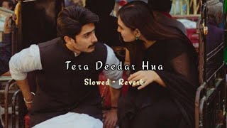 Tera Deedar Hua - Rahat Fateh Ali Khan  Slowed Rev