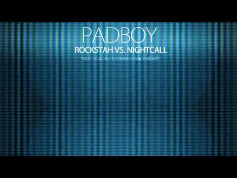 Padboy - Rockstah vs. Nightcall