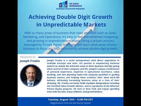 Achieving Double Digit Growth in Unpredictable Markets by Joseph Frasko