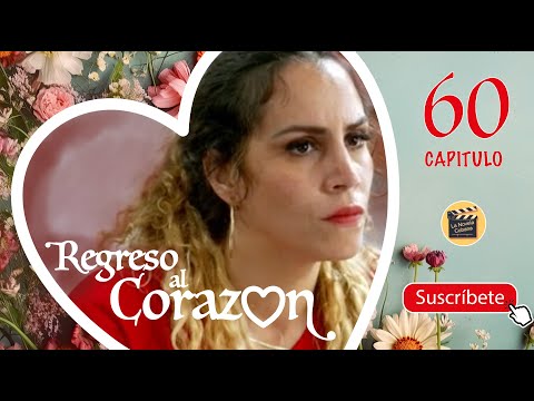 REGRESO AL CORAZON | CAP -  60 | La Novela Cubana