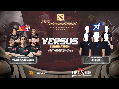 Team DogChamp vs Alpha - The International 2022: North America Qualifier - Elimination - BO3