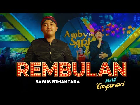 REMBULAN 'BAGUS BIMANTARA (feat. Ambyarsari)' Campursari Version
