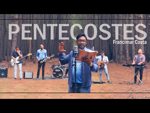 Pentecostes - Francimar Costa