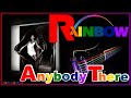 Rainbow - Anybody There (Extended Version)