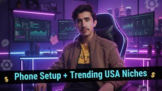 Finding Trending Niches on TikTok and Phone Setup for USA Audience.