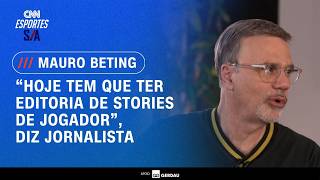 Vídeo: "Hoje tem que ter editoria de stories de jogador", dispara Mauro Beting