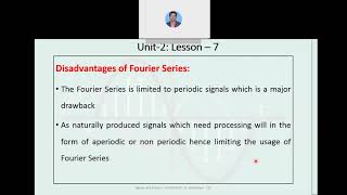 Signals and Systems, Unit-2: Limitations of Fourier Series and about Fourier Transform