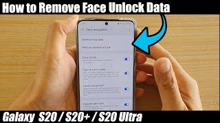 Galaxy S20/S20+: How to Remove Face Unlock Data